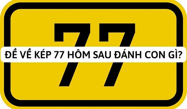 Bí Quyết Đề Về 77 Hôm Sau Đánh Con Gì? 10 Đề về 77 hôm sau đánh con gì ăn chắc thì phải dựa vào việc chúng ta thống kê kết quả để trúng giải.